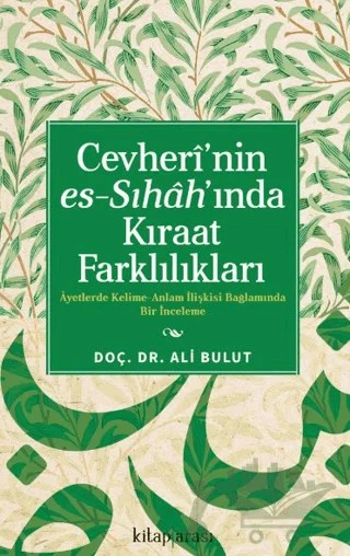 Cevheri’nin Es-Sıhah’ında Kıraat Farklılıkları – Ali Bulut – Kitap Arası kitap kapağı