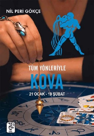 Tüm Yönleriyle Kova (21 Ocak-19 Şubat) – Nil Peri Gökçe – Sis Yayıncılık kitap kapağı
