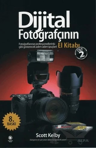 Dijital Fotoğrafçının El Kitabı - Cilt: 2 – Scott Kelby – Alfa Yayınları kitap kapağı