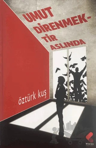 Umut Direnmektir Aslında – Öztürk Kuş – Klaros Yayınları kitap kapağı
