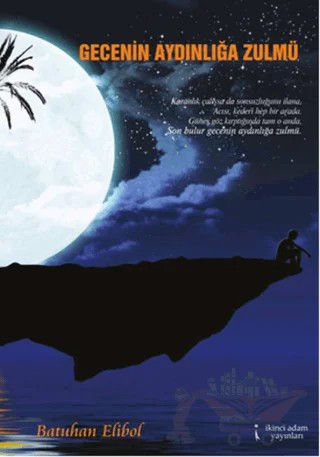 Gecenin Aydınlığa Zulmü – Batuhan Elibol – İkinci Adam Yayınları kitap kapağı