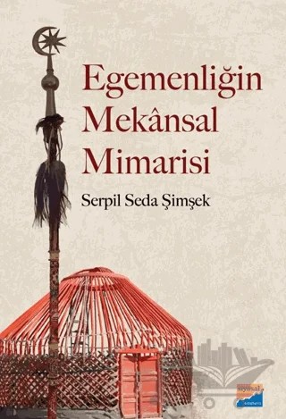 Egemenliğin Mekansal Mimarisi – Serpil Seda Şimşek – Siyasal Kitabevi kitap kapağı