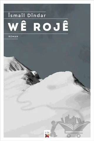 We Roje – İsmail Dindar – Lis Basın Yayın kitap kapağı