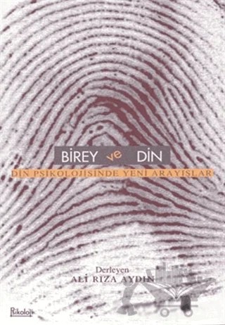 Birey ve Din Din Psikolojisinde Yeni Arayışlar – Ali Rıza Aydın – İnsan Yayınları kitap kapağı