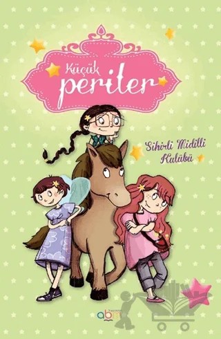 Küçük Periler - Sihirli Midilli Kulübü – Sophie de Mullenheim – Abm Yayınevi kitap kapağı