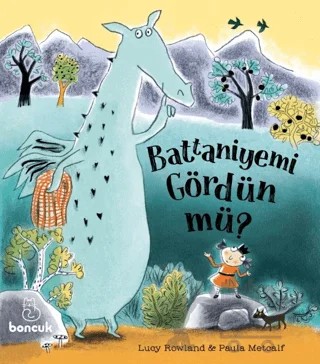 Battaniyemi Gördün Mü? – Lucy Rowland – Boncuk Yayınları kitap kapağı
