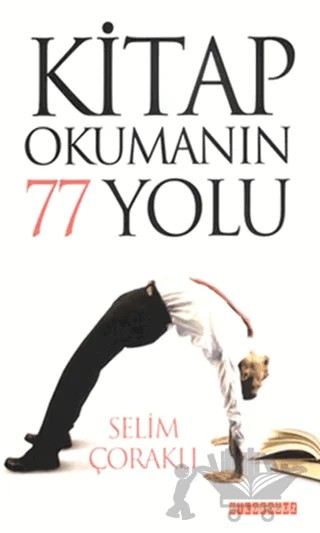 Kitap Okumanın 77 Yolu – Selim Çoraklı – Bilgeoğuz Yayınları kitap kapağı