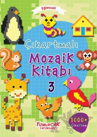 Eğlenceli Çıkartmalı Mozaik Kitabı 3 – Kolektif – Yumurcak Yayınları kitap kapağı