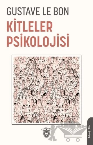 Kitleler Psikolojisi – Gustave le Bon – Dorlion Yayınları kitap kapağı