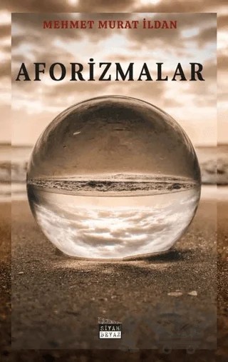 Aforizmalar – Mehmet Murat İldan – Siyah Beyaz Yayınları kitap kapağı