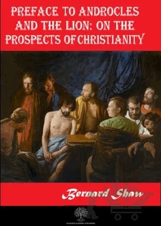 Preface to Androcles and the Lion: On the Prospects of Christianity – Bernard Shaw – Platanus Publishing kitap kapağı