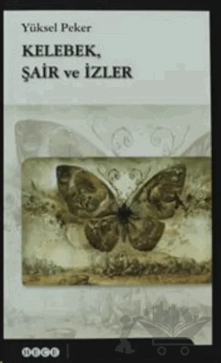 Kelebek, Şair ve İzler – Yüksel Peker – Hece Yayınları kitap kapağı