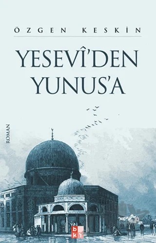 Yesevi'den Yunus'a – Özgen Keskin – Babıali Kültür Yayıncılığı kitap kapağı