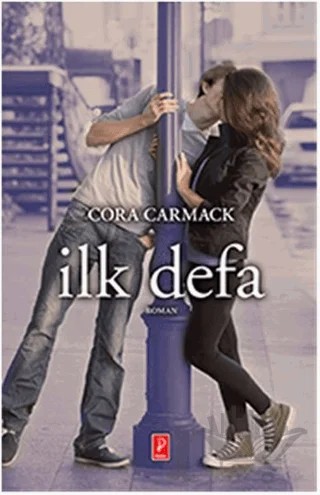 İlk Defa – Cora Carmack – Pena Yayınları kitap kapağı