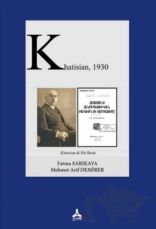 Khatisian, 1930 – Fatma Sarıkaya, Mehmet Arif Demirer – Sonçağ Yayınları kitap kapağı