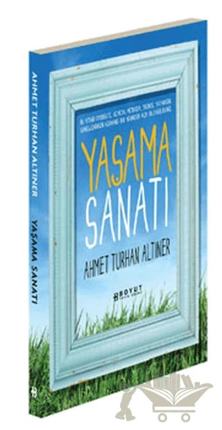 Yaşama Sanatı – Ahmet Turhan Altıner – Boyut Yayın Grubu kitap kapağı