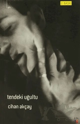Tendeki Uğultu – Cihan Akçay – Lis Basın Yayın kitap kapağı