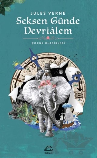 Seksen Günde Devrialem – Jules Verne – İletişim Yayınevi kitap kapağı