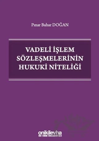 Vadeli İşlem Sözleşmelerinin Hukuki Niteliği – Pınar Bahar Doğan – On İki Levha Yayınları kitap kapağı