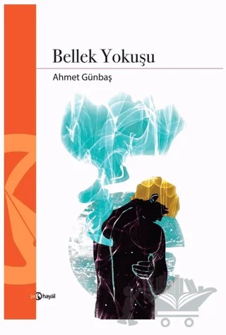 Bellek Yokuşu – Ahmet Günbaş – Hayal Yayınları kitap kapağı