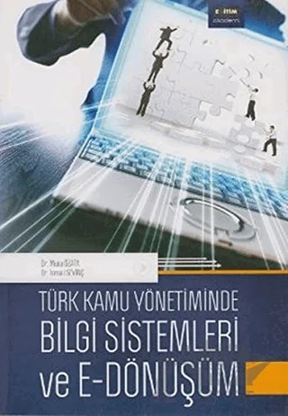 Türk Kamu Yönetiminde Bilgi Sistemleri ve E - Dönüşüm – Musa Özata – Eğitim Yayınevi - Bilimsel Eserler kitap kapağı