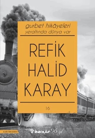 Gurbet Hikayeleri - Yeraltında Dünya Var – Refik Halid Karay – İnkılap Kitabevi kitap kapağı