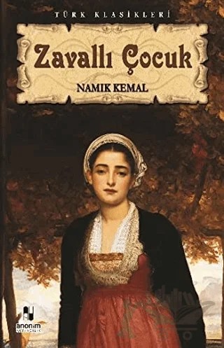 Zavallı Çocuk – Namık Kemal – Anonim Yayıncılık kitap kapağı
