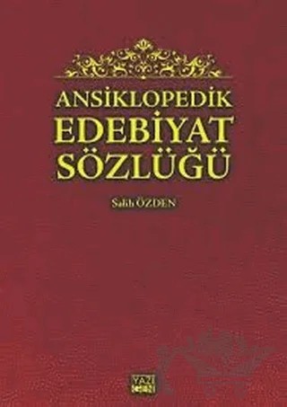 Ansiklopedik Edebiyat Sözlüğü – Salih Özden – Yazıgen Yayınevi kitap kapağı