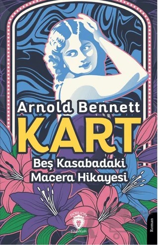 Kart Beş Kasabadaki Macera Hikayesi – Arnold Bennett – Dorlion Yayınları kitap kapağı