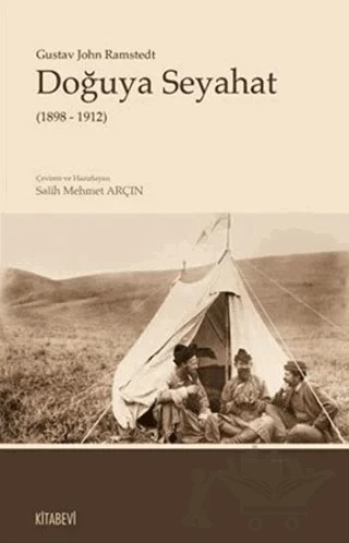 Doğuya Seyahat (1898 - 1912) – Gustav John Ramstedt – Kitabevi Yayınları kitap kapağı