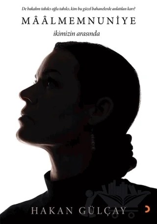 Maalmemnuniye – Hakan Gülçay – Cinius Yayınları kitap kapağı