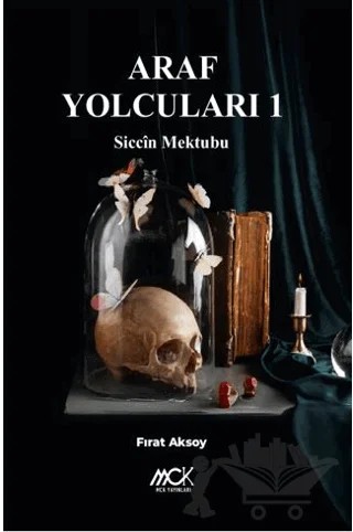 Araf Yolcuları 1 - Siccin Mektubu – Fırat Aksoy – MCK Yayınları kitap kapağı