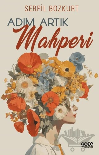 Adım Artık Mahperi – Serpil Bozkurt – Gece Kitaplığı kitap kapağı