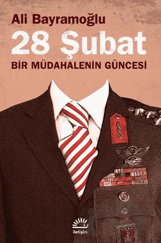 28 Şubat – Ali Bayramoğlu – İletişim Yayınevi kitap kapağı