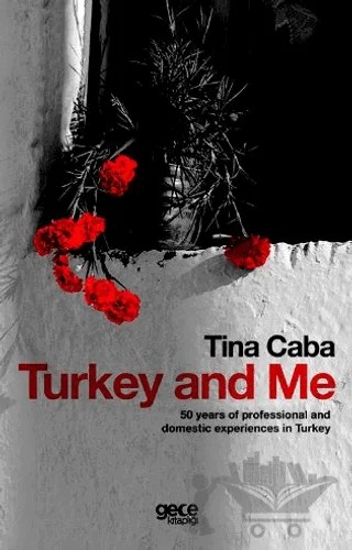 Turkey and Me – Tina Caba – Gece Kitaplığı kitap kapağı