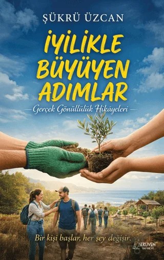 İyilikle Büyüyen Adımlar – Şükrü Üzcan – Serüven Yayınevi kitap kapağı