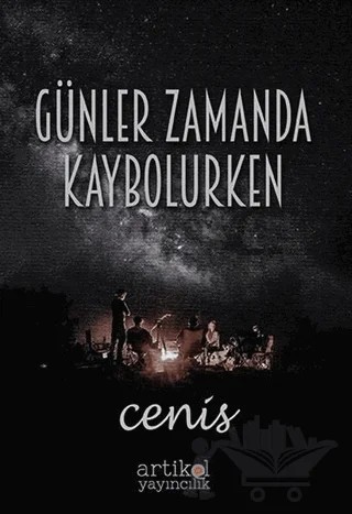 Günler Zamanda Kaybolurken – Cenis – Artikel Yayıncılık kitap kapağı