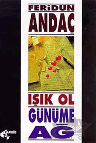 Işık Ol, Günüme Ağ – Feridun Andaç – Papirüs Yayınevi kitap kapağı
