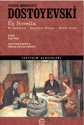 Üç Novella – Fyodor Mihayloviç Dostoyevski – İletişim Yayınevi kitap kapağı