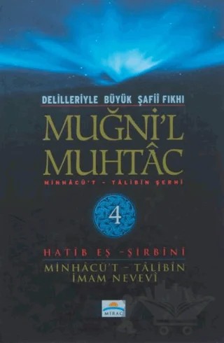 Delilleriyle Büyük Şafii Fıkhı - Muğni'l Muhtac 4. Cilt – Hatib Eş-Şirbini – Mirac Yayınları kitap kapağı