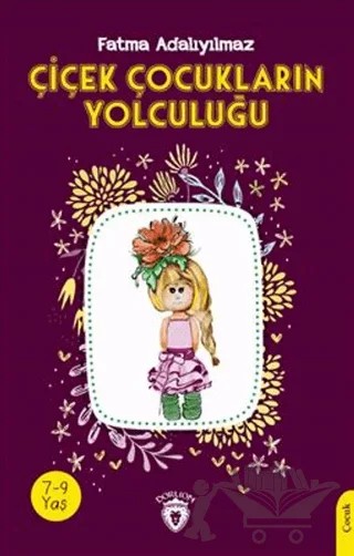 Çiçek Çocukların Yolculuğu – Fatma Adalıyılmaz – Dorlion Yayınları kitap kapağı