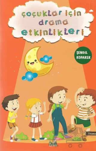 Çoçuklar İçin Drama Etkinlikleri – Şengül Koparer – İzan Yayıncılık kitap kapağı