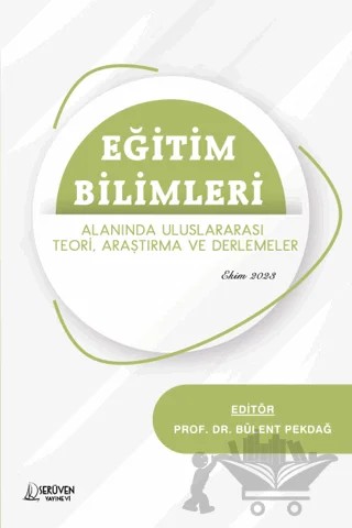Eğitim Bilimleri Alanında Uluslararası Teori, Araştırma ve Derlemeler – Bülent Pekdağ – Serüven Yayınevi kitap kapağı