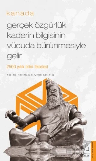 Gerçek Özgürlük Kaderin Bilgisinin Vücuda Bürünmesiyle Gelir - Kanada – Çetin Çetintaş – Destek Yayınları kitap kapağı