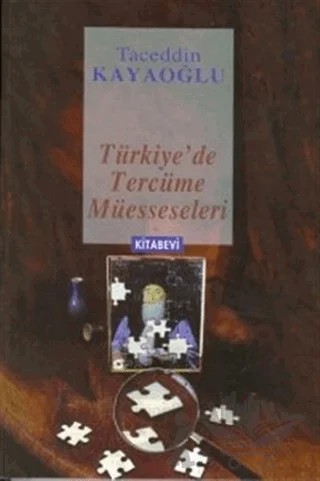 Türkiye’de Tercüme Müesseseleri – Taceddin Kayaoğlu – Kitabevi Yayınları kitap kapağı