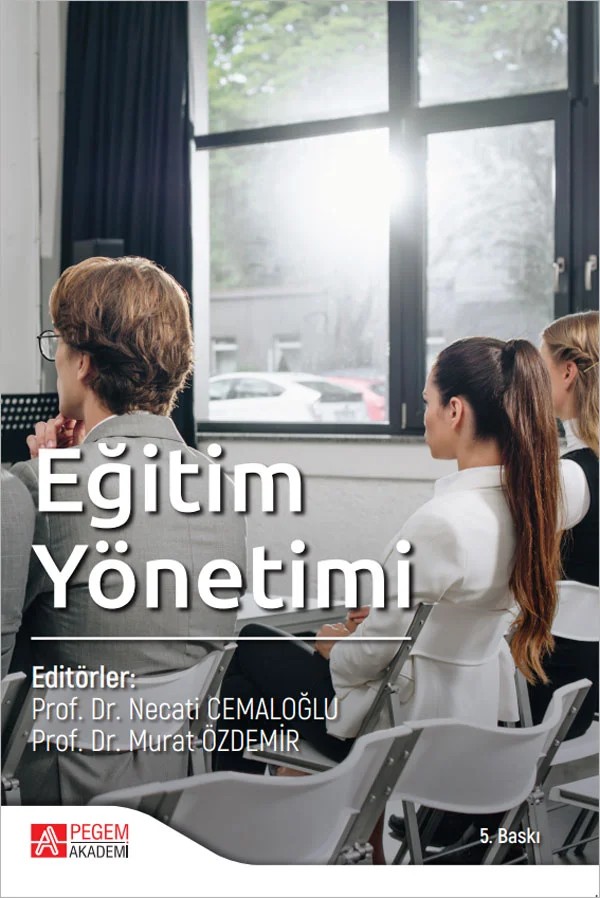 Eğitim Yönetimi – Necati Cemaloğlu, Burcu Yavuz Tabak, Deniz Gülmez, Deniz Örücü – Pegem Akademi Yayıncılık kitap kapağı