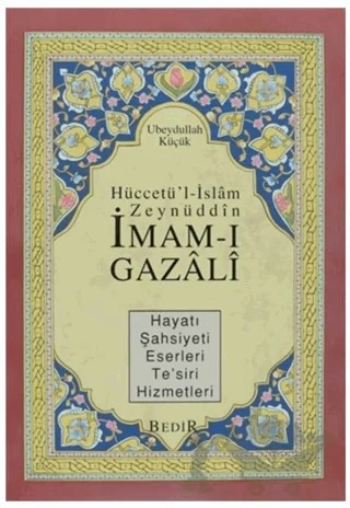 Hüccetü'l-İslam Zeynüddin İmam-ı Gazali – Ubeydullah Küçük – Bedir Yayınları kitap kapağı