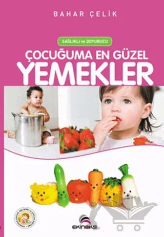 Çocuğuma En Güzel Yemekler – Bahar Çelik – Ekinoks Yayın Grubu kitap kapağı