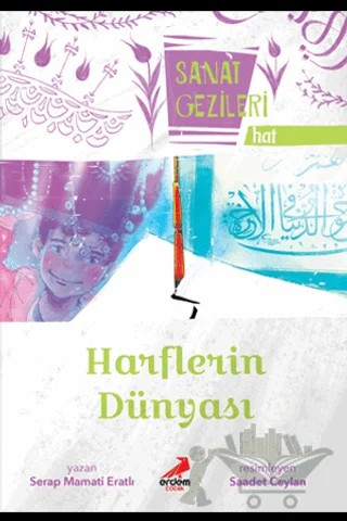 Harflerin Dünyası - Hat - Sanat Gezileri – Serap Mamati Eratlı – Erdem Çocuk kitap kapağı
