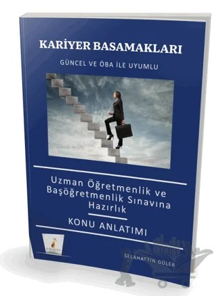 Kariyer Basamakları Uzman Öğretmen ve Başöğretmenlik Sınavlarına Hazırlık Konu Anlatımı – Selahattin Güler – Pelikan Tıp Teknik Yayıncılık kitap kapağı